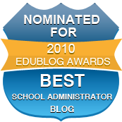 2010 Edublog Awards Nominated for Best School Administrator Blog