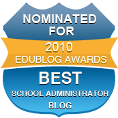 Edublog Award Nomination for Best Schoool Administrator Blog